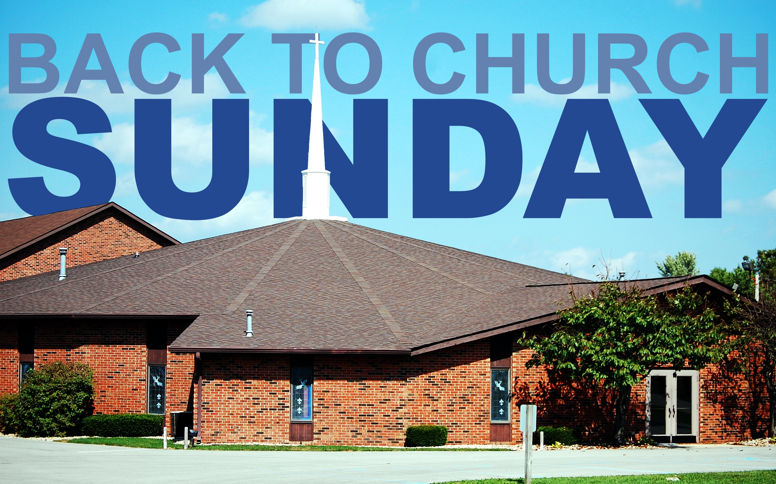 Back to Church Sunday - September 15, 2013